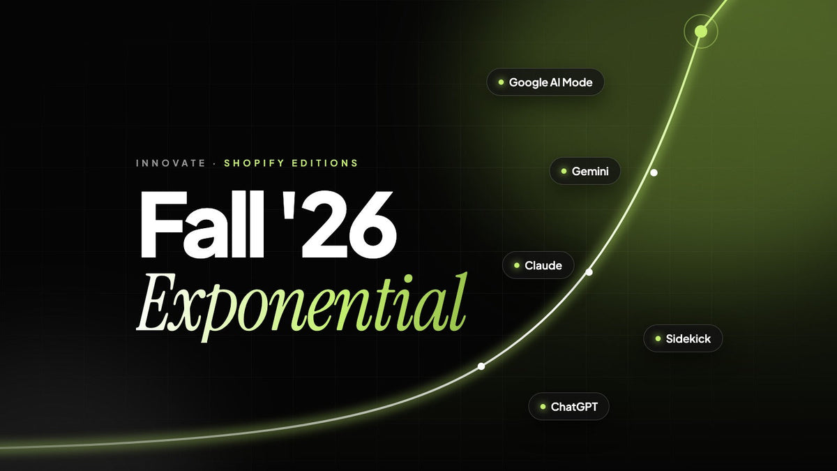 Shopify Editions Fall '26 Exponential: a rising curve with the AI assistants where stores can now sell